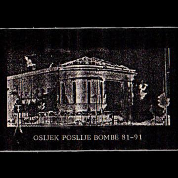 Osijek Poslije Bombe 81-91