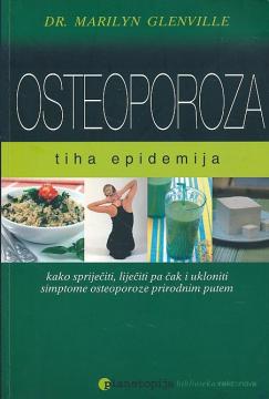 Osteoporoza: Tiha epidemija