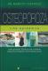 Osteoporoza: Tiha epidemija