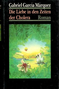 Die Liebe in den Zeiten der Cholera