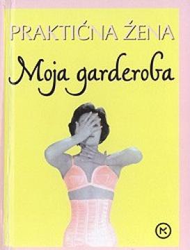 Praktična žena: moja garderoba