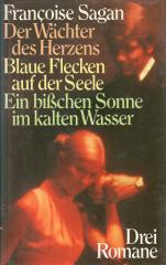 Der Wächter des Herzens / Blaue Flecken auf der Seele / Ein bißchen Sonne im kalten Wasser