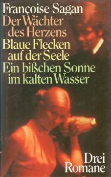 Der Wächter des Herzens / Blaue Flecken auf der Seele / Ein bißchen Sonne im kalten Wasser