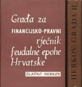 Građa za financijsko-pravni rječnik feudalne epohe Hrvatske