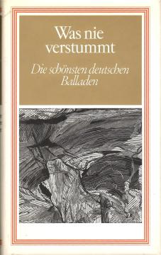 Was nie verstummt: Die schönsten deutschen Balladen
