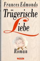 Trügerische Liebe