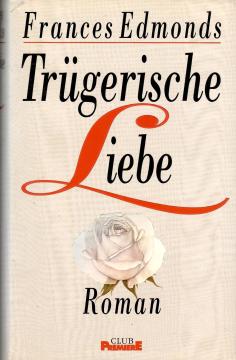 Trügerische Liebe