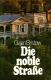 Die noble Straße