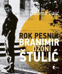 Rok pesnik Branimir Štulić