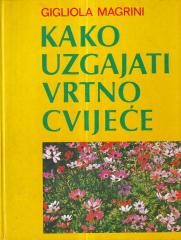 Kako uzgajati vrtno cvijeće