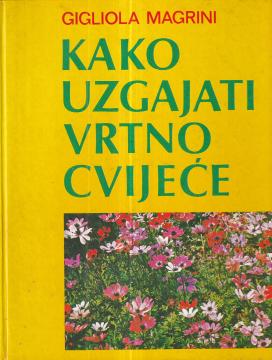 Kako uzgajati vrtno cvijeće