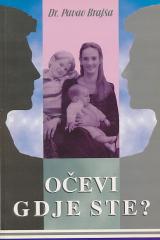 Očevi, gdje ste?