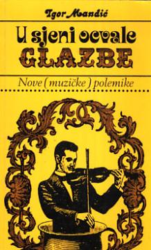U sjeni ocvale glazbe: nove (muzičke) polemike