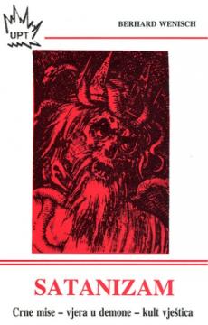 Satanizam: Crne mise - vjera u demone - kult vještica