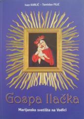 Gospa Ilačka; Marijansko svetište na Vodici