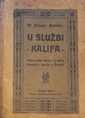 U službi kalifa: historijski roman iz dobe hrvatske straže u Španiji