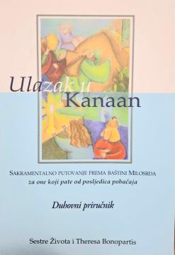 Ulazak u Kanaan : sakramentalno putovanje prema baštini Milosrđa