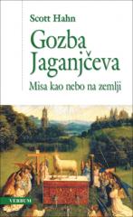 Gozba Jaganjčeva : Misa kao nebo na zemlji