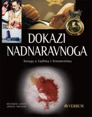 Dokazi nadnaravnoga : Istraga o čudima i fenomenima