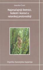 Najznačajniji štetnici, bolesti i korovi u ratarskoj proizvodnji