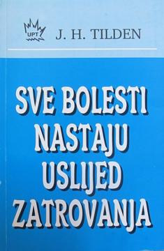 Sve bolesti nastaju uslijed zatrovanja