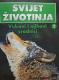 Svijet životinja : vukovi i njihovi srodnici
