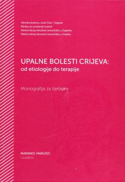 Upalne bolesti crijeva: od etiologije do terapije (Monografija za liječnika)