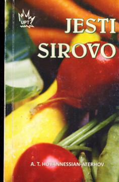 Jesti sirovo: neophodni put k zdravlju