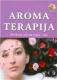 Aroma terapija : mirisima oživite tijelo i duh