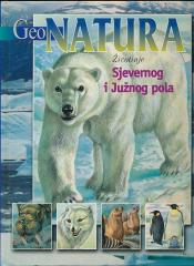 Geo natura: Životinje Sjevernog i Južnog pola