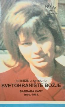 Svetohranište božje: Barbara Kast (1950-1968)