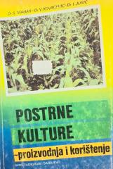 Postrne kulture: proizvodnja i korištenje