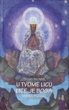 U tvome licu lice je Boga: molitve putnika