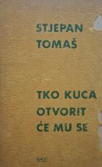Tko kuca otvorit će mu se