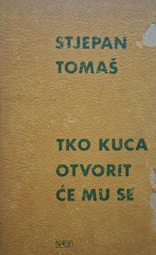Tko kuca otvorit će mu se