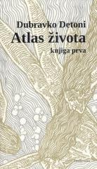 Atlas života: knjiga prva