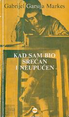 Kad sam bio srećan i neupućen