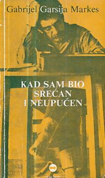 Kad sam bio srećan i neupućen