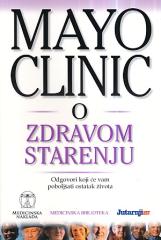 Mayo Clinic o zdravom starenju
