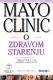 Mayo Clinic o zdravom starenju