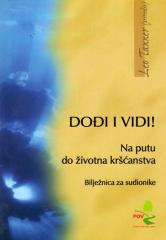 Dođi I vidi : na putu do životna kršćanstva