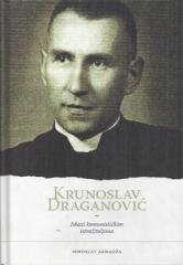 Krunoslav Draganović: Iskazi komunističkim istražiteljima