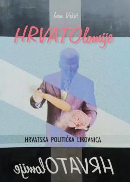 Hrvatolomije: Hrvatska politička likovnica