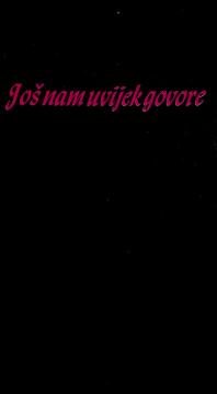 Još uvijek nam govore
