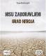 Nisu zaboravljeni: Grad heroja