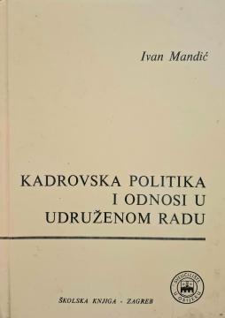 Kadrovska politika i odnosi u udruženom radu
