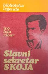 Ivo Lola Ribar slavni sekretar SKOJ-a