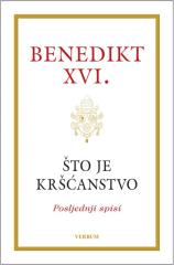 Što je Kršćanstvo: posljednji spisi