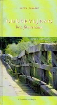 Oduševljeno bez fanatizma: Teološka razmišljanja