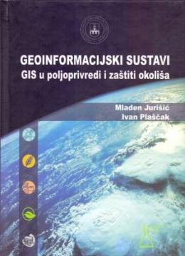 Geoinformacijski sustavi – gis u poljoprivredi i zaštiti okoliša